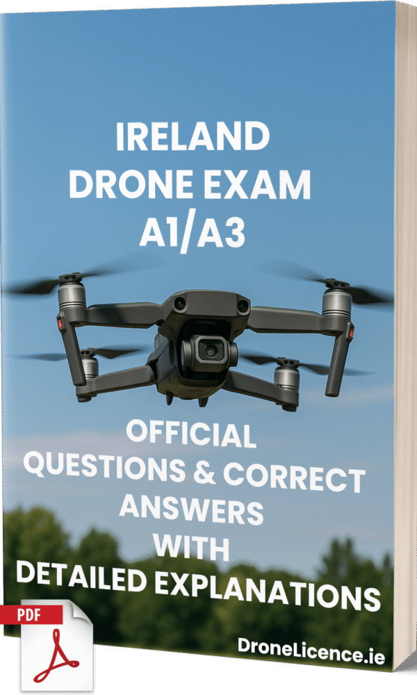 Ireland Drone Exam A1/A3 – Official Questions & Answers with Detailed Explanations And Learning Materials