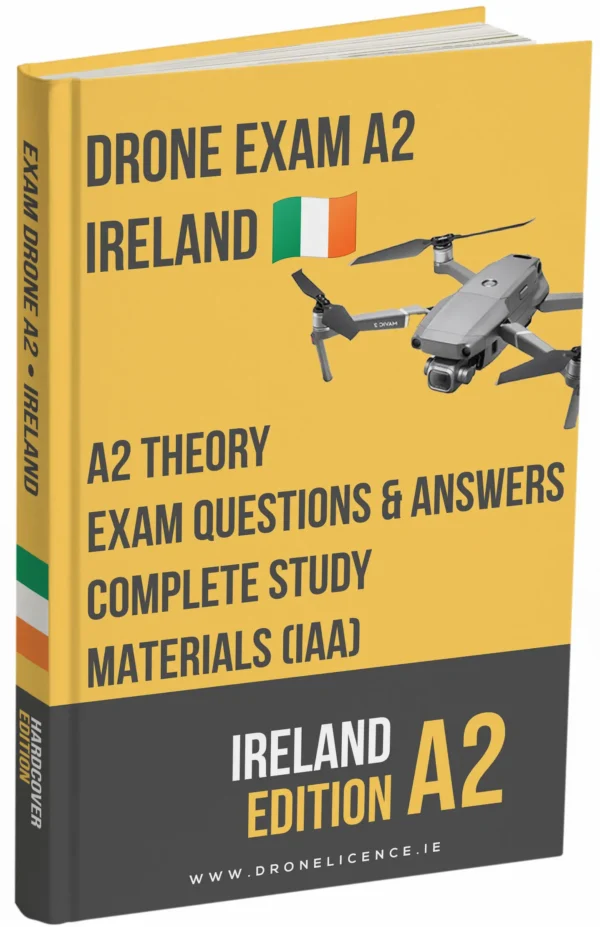 A2 Drone Licence Exam Ireland – Advanced Theory, Extensive Study Materials & 500+ Exam-style Questions & Answers